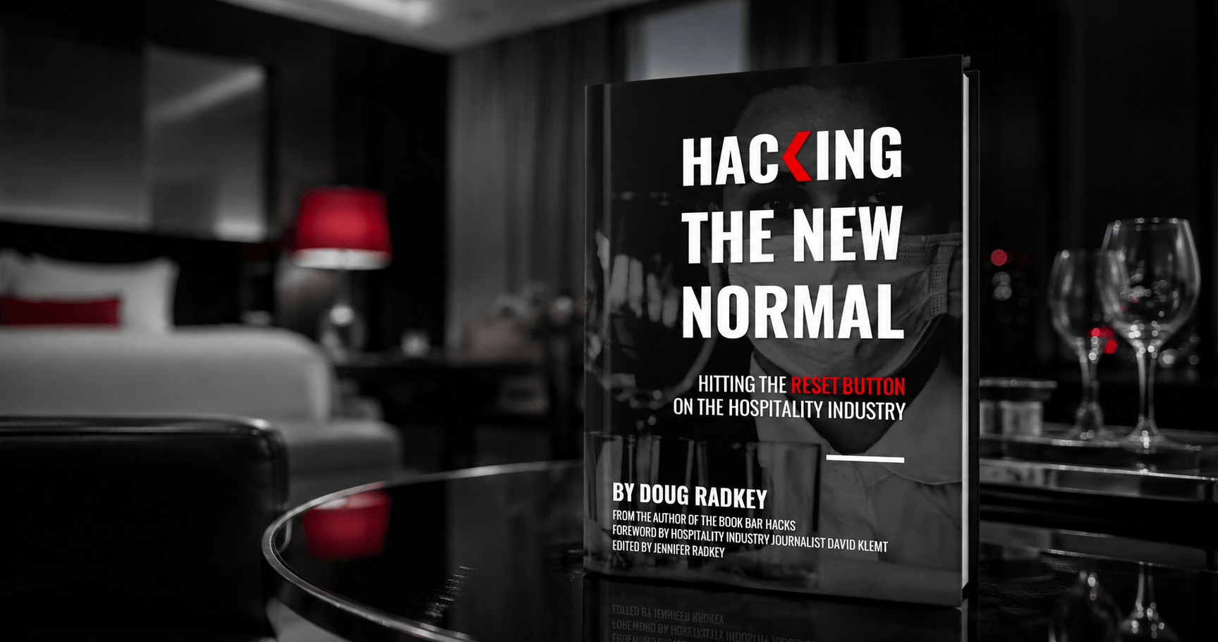 Hacking The New Normal Doug Radkey KRG Hacking The New Normal Book Doug Radkey Industry Author Hospitality Bars Restaurants Hotels