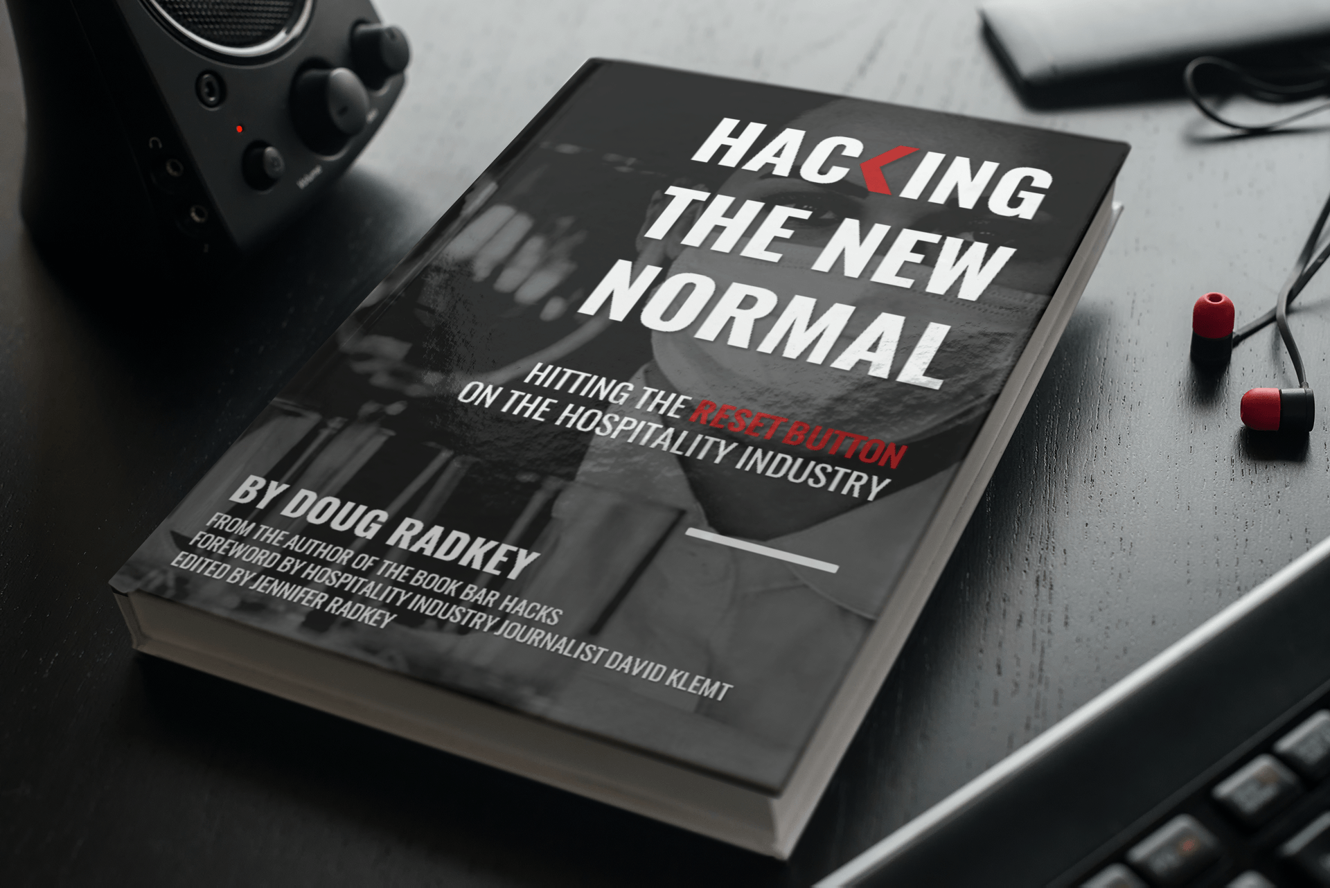 Hacking The New Normal Doug Radkey Hacking the New Normal Doug Radkey Book Bars Restaurants Hotels Hospitality Author
